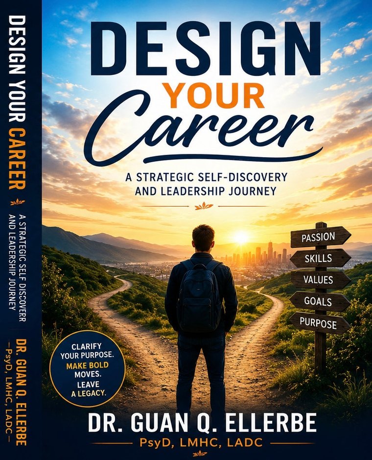 Design Your Career by Dr. Guan Q. Ellerbe